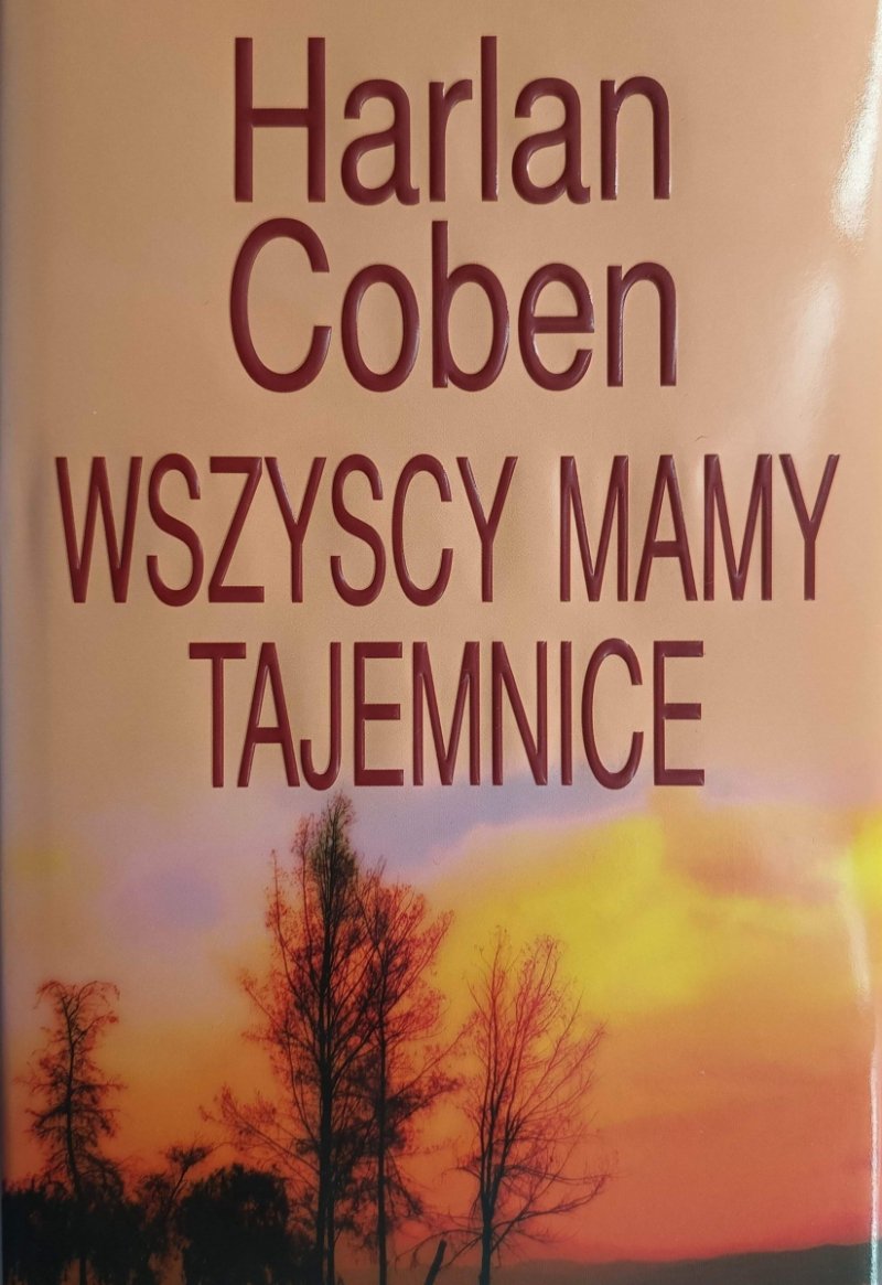WSZYSCY MAMY TAJEMNICE - Harlan Coben