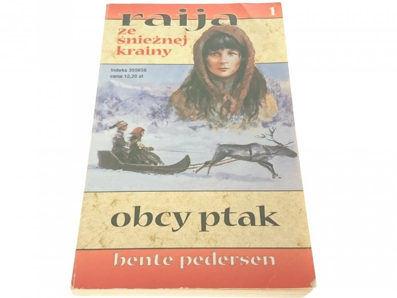 RAIJA ZE ŚNIEŻNEJ KRAINY 1 OBCY PTAK Pedersen 1999