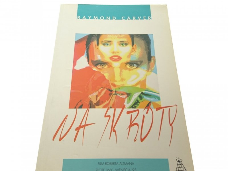 NA SKRÓTY - Raymond Carver 1993