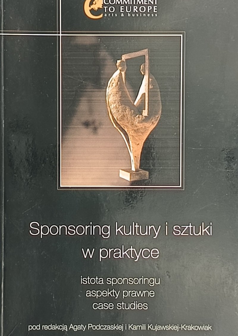 SPONSORING KULTURY I SZTUKI W PRAKTYCE - Agata Podczaska
