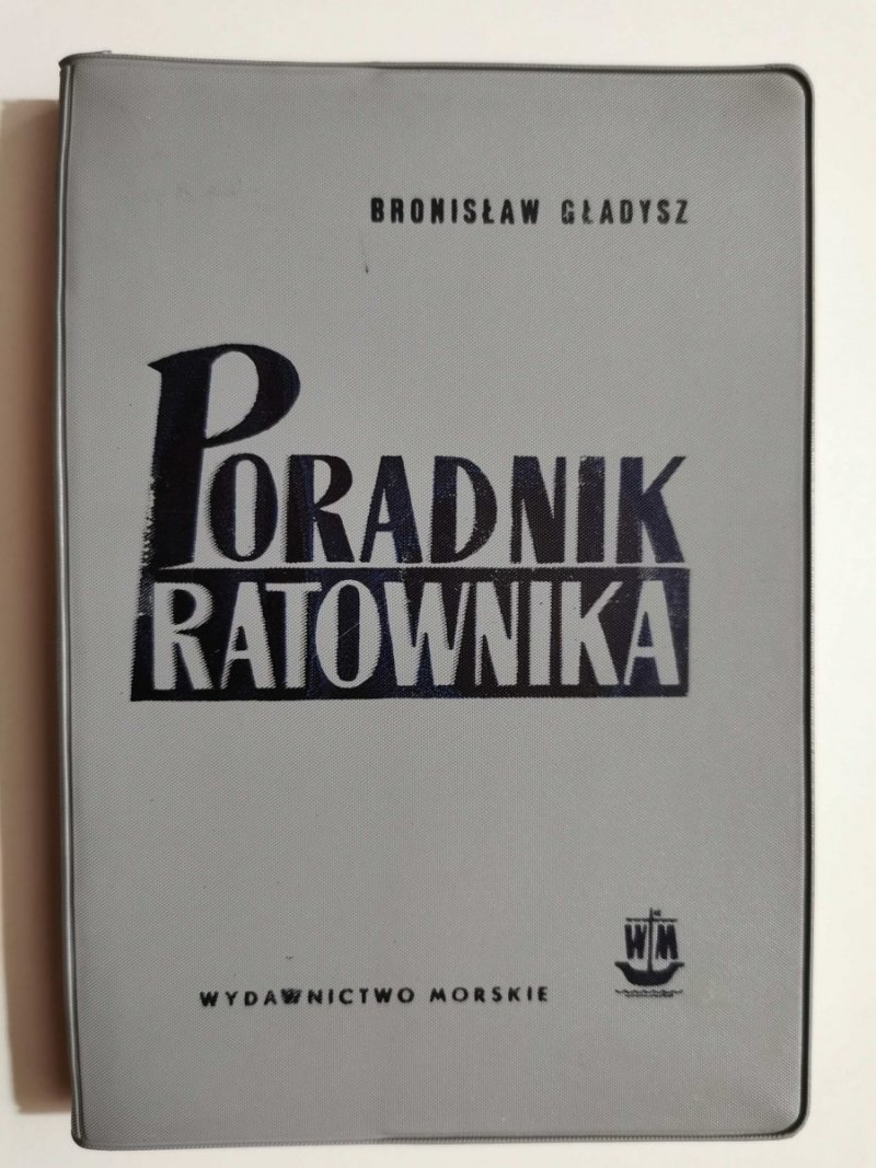 PORADNIK RATOWNIKA - Bronisław Gładysz