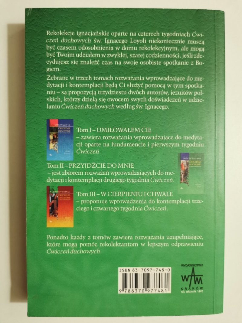 PRZYJDŹCIE DO MNIE. ĆWICZENIA DUCHOWE W ŻYCIU CODZIENNYM. TYDZIEŃ DRUGI 