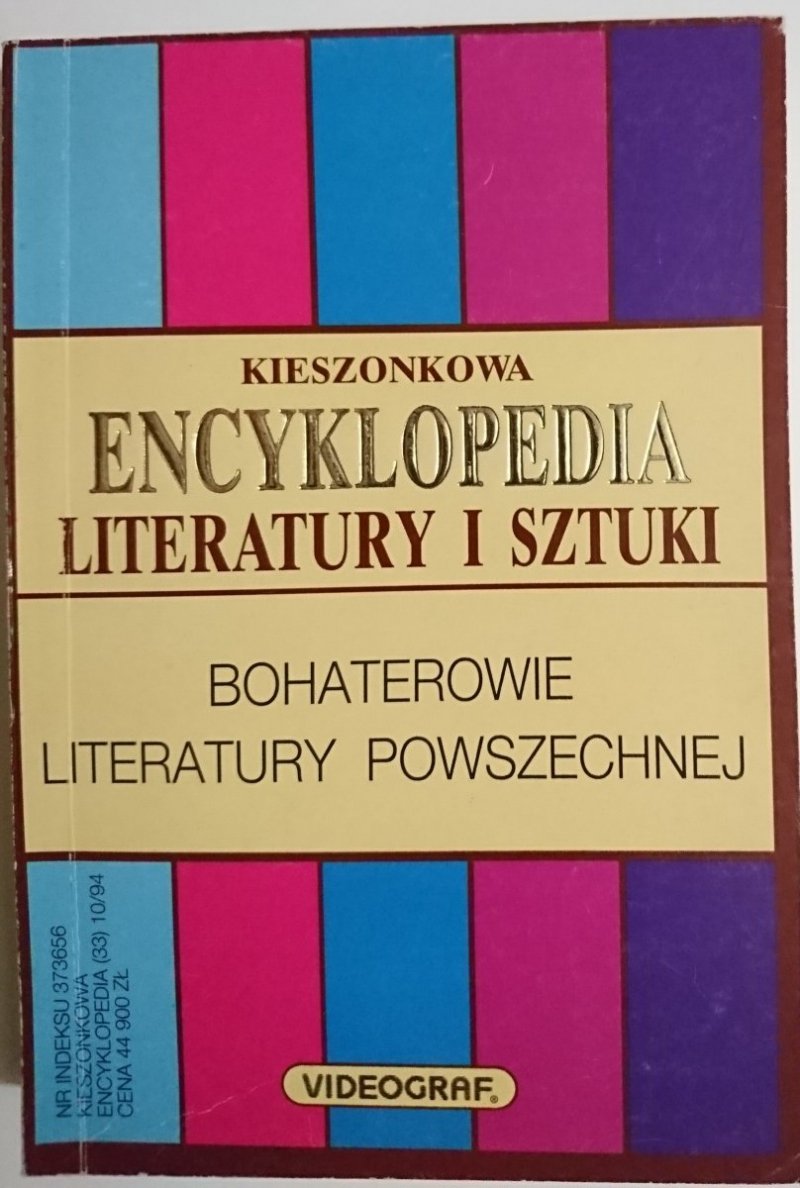 KIESZONKOWA ENCYKLOPEDIA LITERATURY I SZTUKI. BOHATEROWIE LITERATURY POWSZECHNEJ 1994