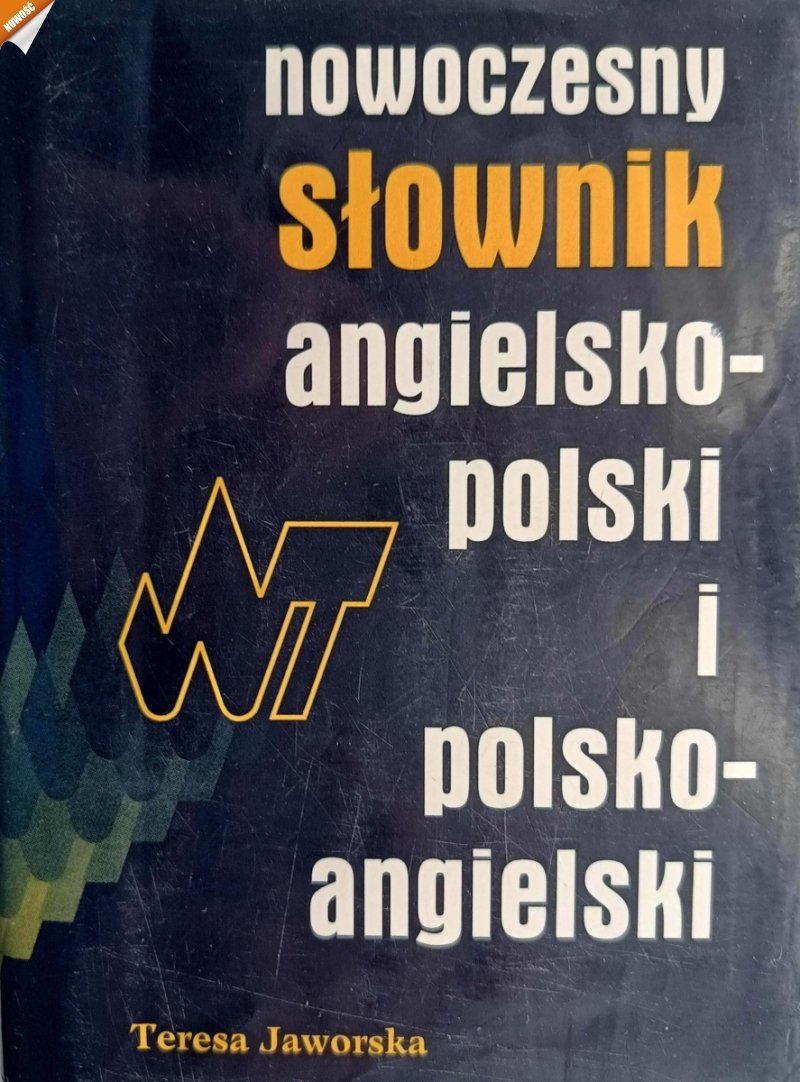 NOWOCZESNY SŁOWNIK ANGIELSKO-POLSKI I POLSKO-ANGIELSKI - Teresa Jaworska