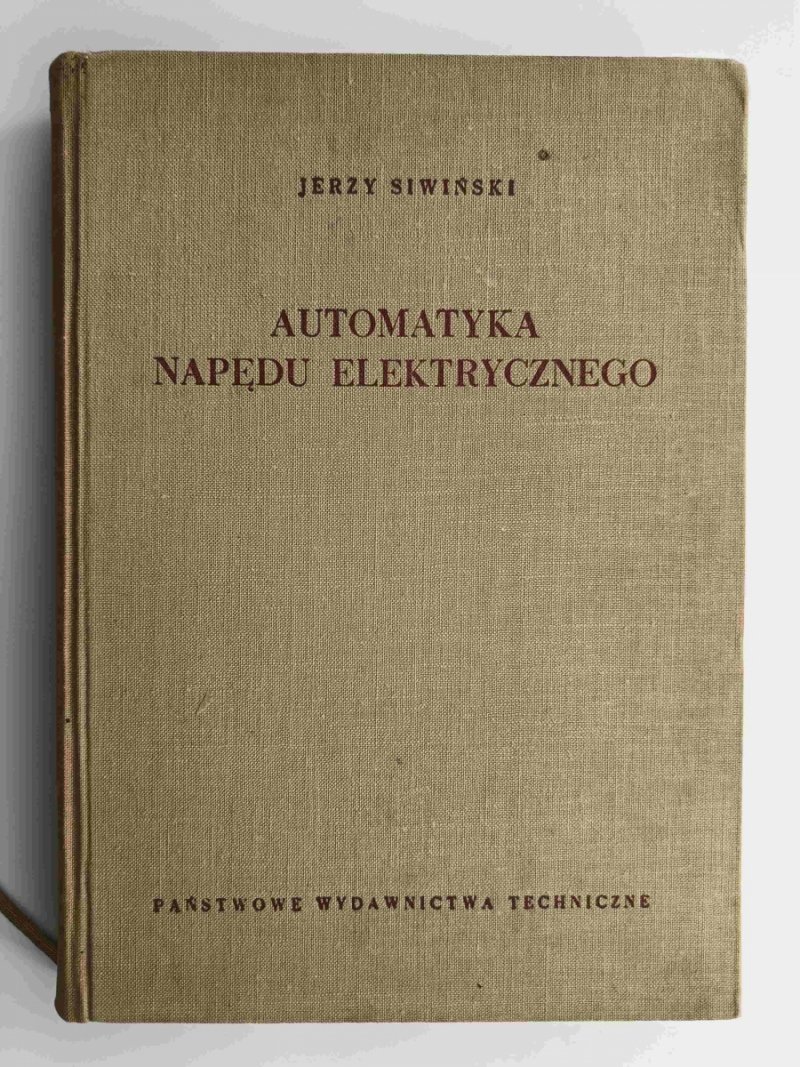 AUTOMATYKA NAPĘDU ELEKTRYCZNEGO - Jerzy Siwiński