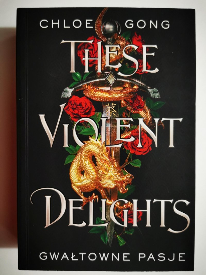 THESE VIOLENT DELIGHTS - Chloe Gong