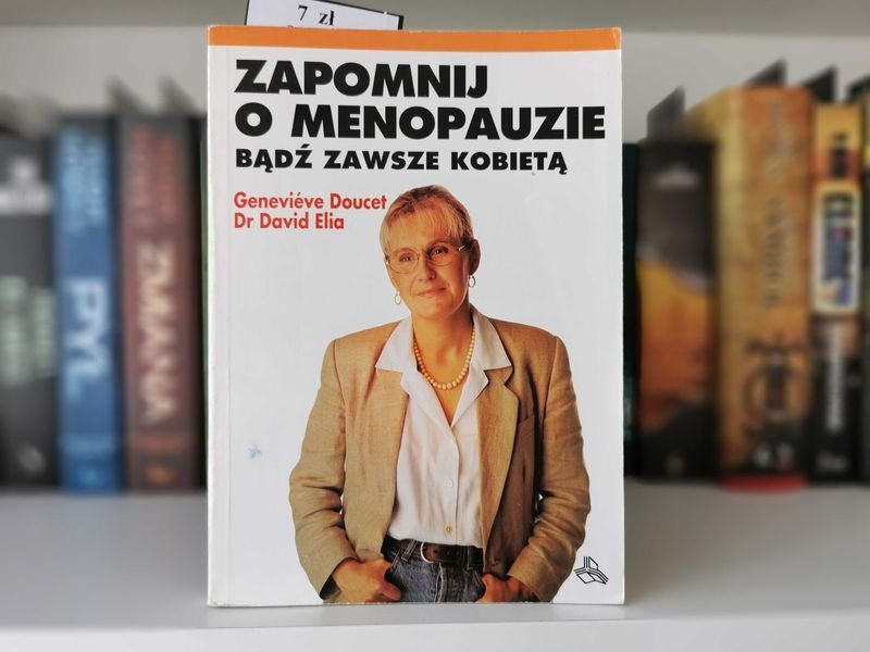 Zapomnij o menopauzie. Bądź zawsze kobietą - G. Doucet