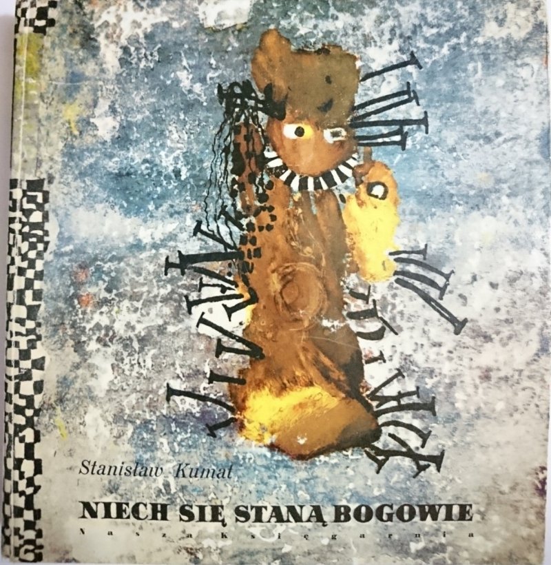 NIECH SIĘ STANĄ BOGOWIE - Stanisław Kumat 1963