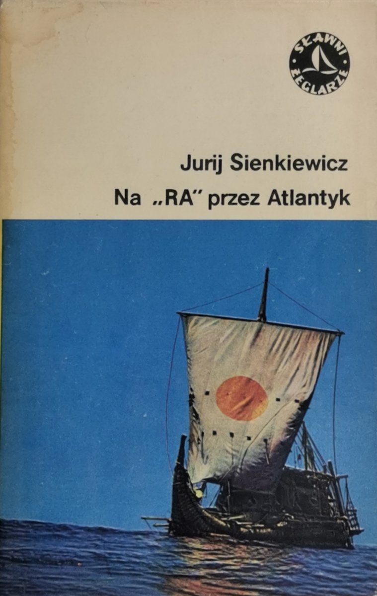 NA „RA” PRZEZ ATLANTYK – Jurji Sienkiewicz
