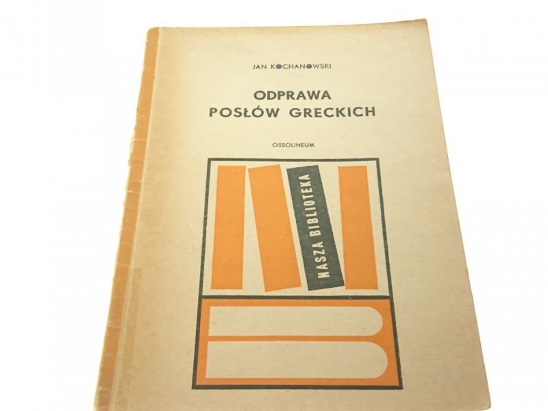 ODPRAWA POSŁÓW GRECKICH - Jan Kochanowski (1968)