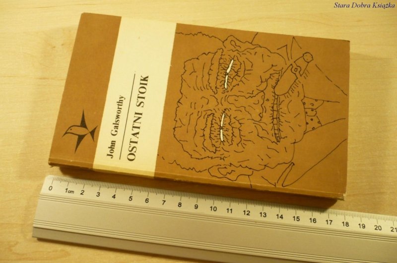 OSTATNI STOIK - John Galsworthy (1976)