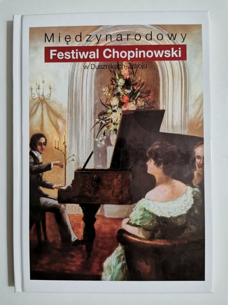 MIĘDZYNARODOWY FESTIWAL CHOPINOWSKI W DUSZNIKACH-ZDROJU 