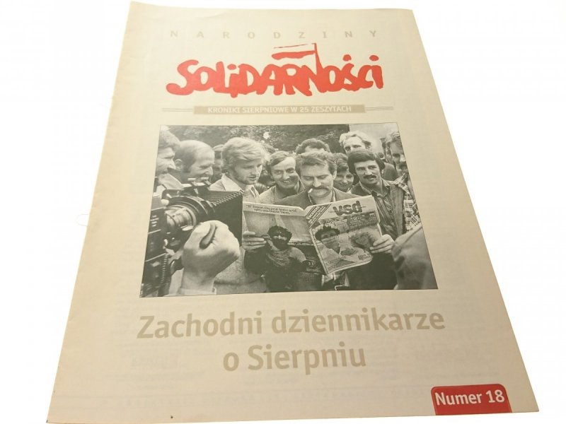 NARODZINY SOLIDARNOŚCI NR 18 ZACHODNI DZIENNIKARZE