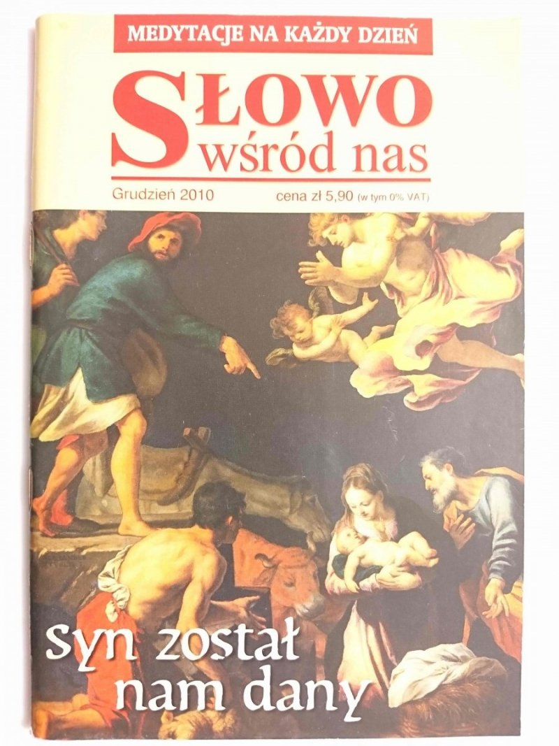 SŁOWO WŚRÓD NAS. GRUDZIEŃ 2010 SYN ZOSTAŁ NAM DANY