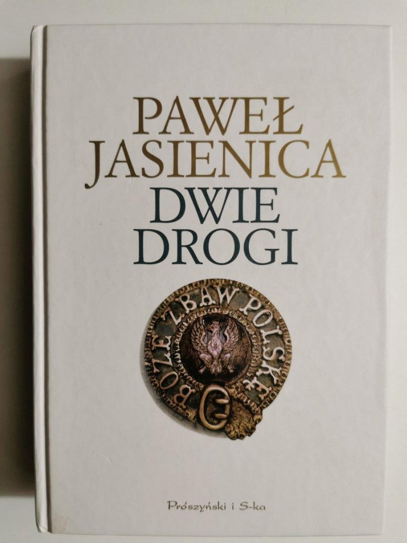 DWIE DROGI - Paweł Jasienica