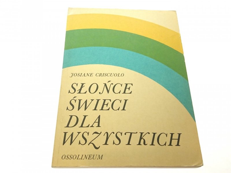 SŁOŃCE ŚWIECI DLA WSZYSTKICH - Criscuolo 1977