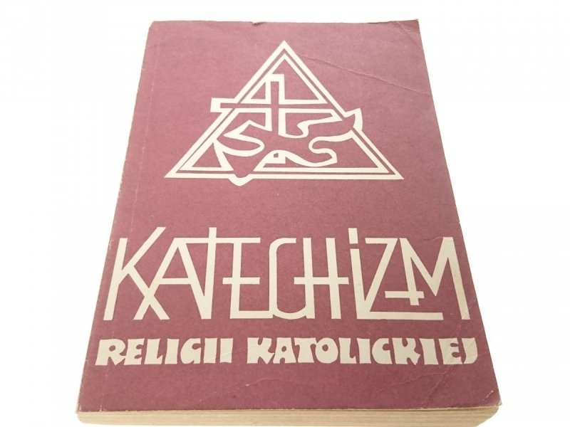 KATECHIZM RELIGII KATOLICKIEJ CZĘŚĆ III 1982