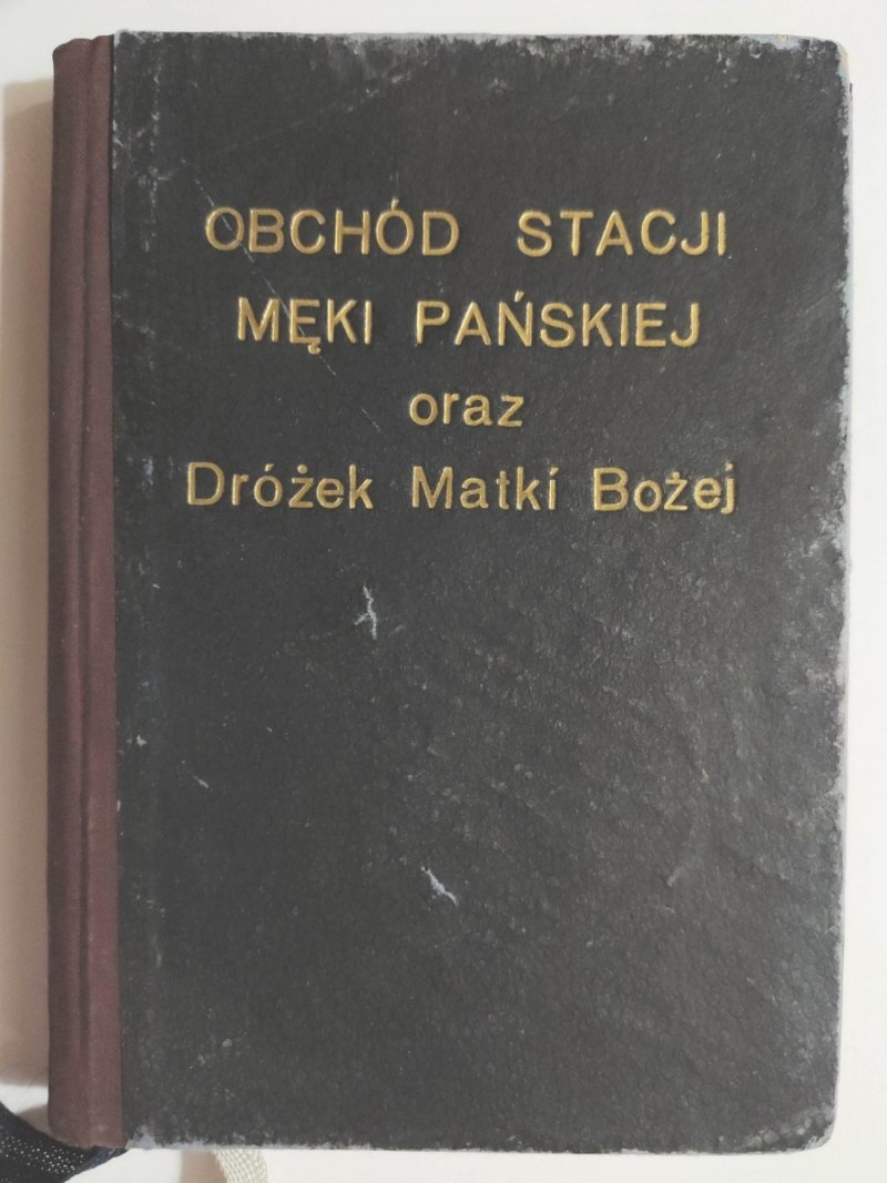 OBCHÓD STACJI MĘKI PAŃSKIEJ ORAZ DRÓŻEK MATKI BOŻEJ