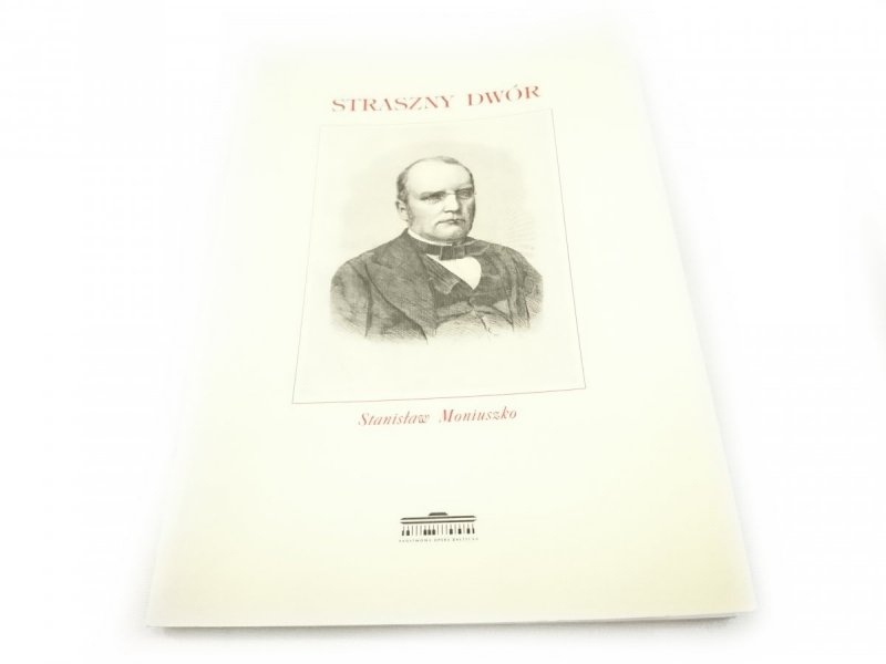 STRASZNY DWÓR - STANISŁAW MONIUSZKO