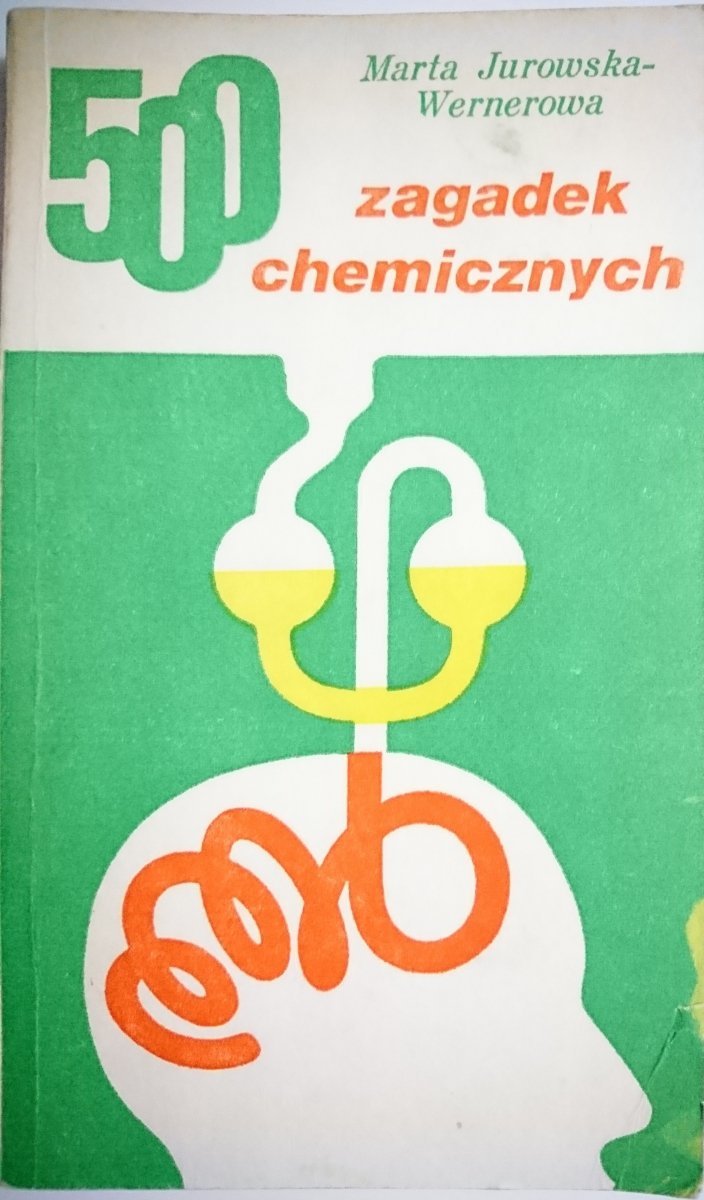 500 ZAGADEK CHEMICZNYCH - Jurowska-Wernerowa 1983