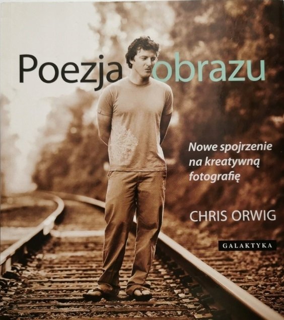 POEZJA OBRAZU - Chris Orwig
