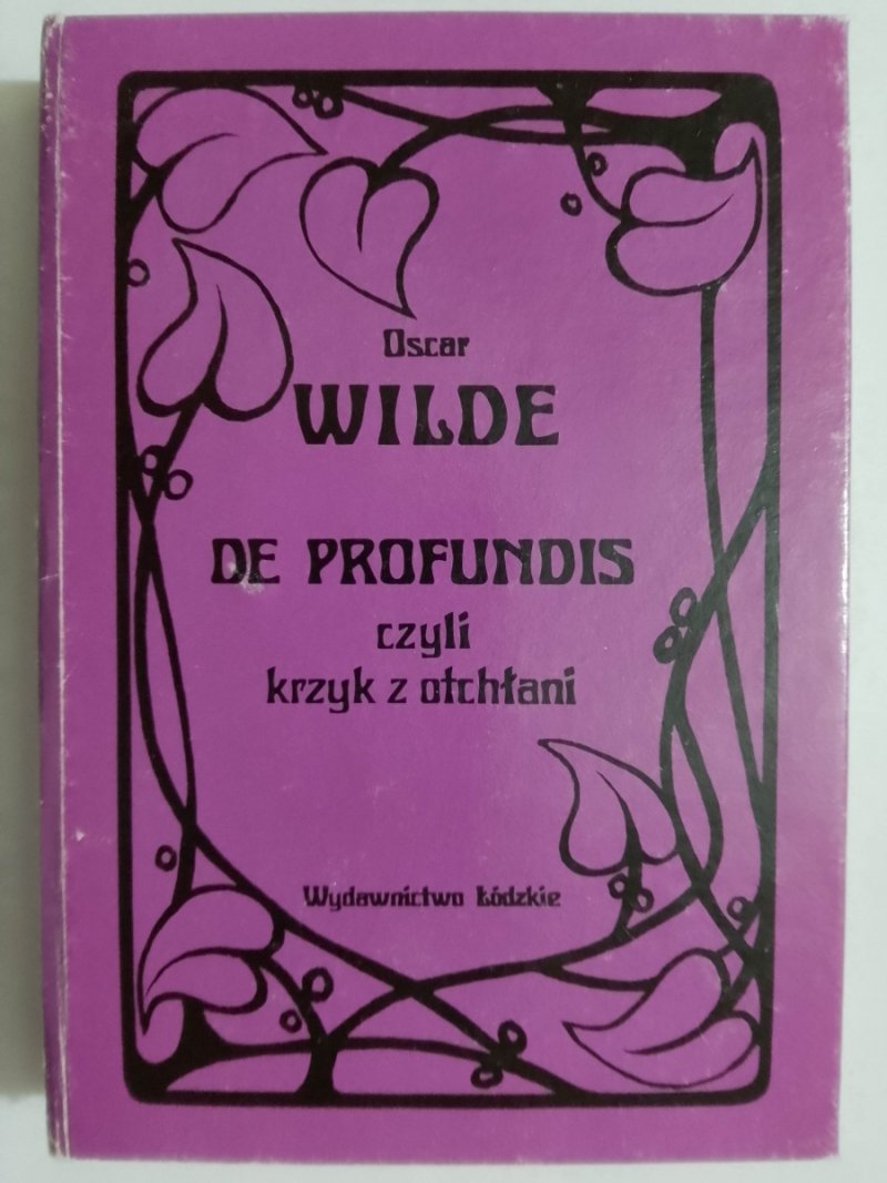 DE PROFUNDIS CZYLI KRZYK Z OTCHŁANI - Oscar Wilde