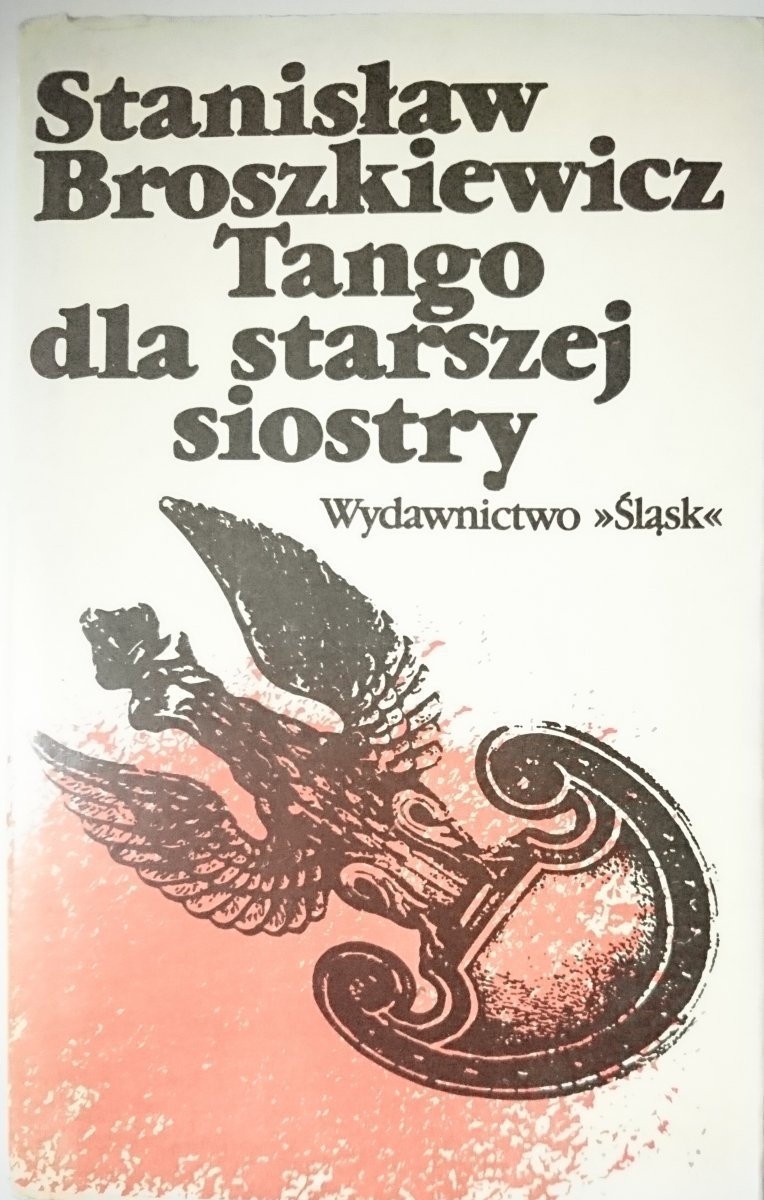 TANGO DLA STARSZEJ SIOSTRY Stanisław Broszkiewicz