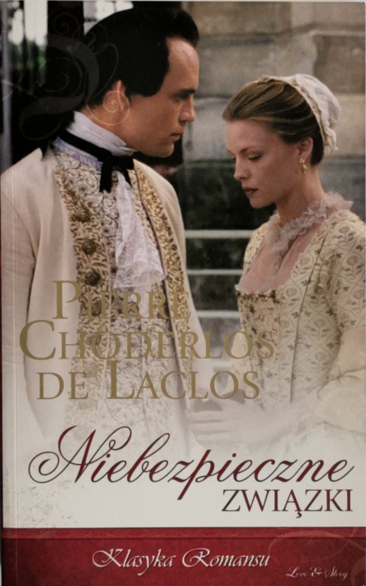 NIEBEZPIECZNE ZWIĄZKI - Pierre Choderlos De Laclos