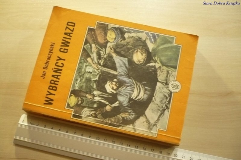 WYBRAŃCY GWIAZD - Jan Dobraczyński (1988)