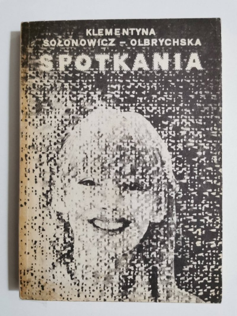 SPOTKANIA - Klementyna Sołonowicz-Olbrychska 1986