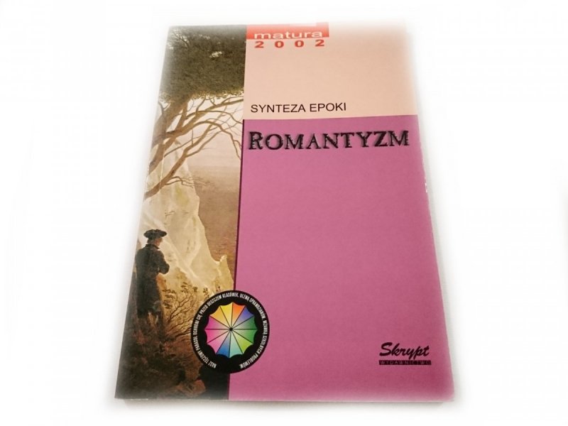 MATURA 2002 SYNTEZA EPOKI. ROMANTYZM