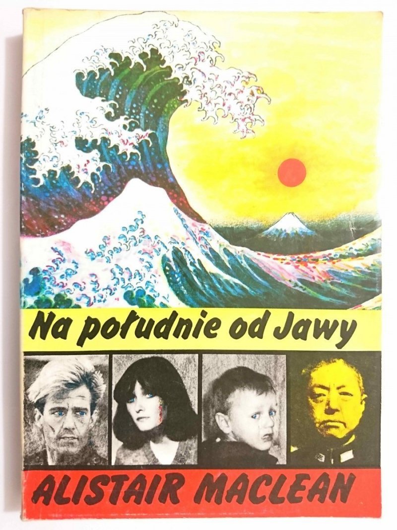 NA POŁUDNIE OD JAWY - Alistair MacLean 1990