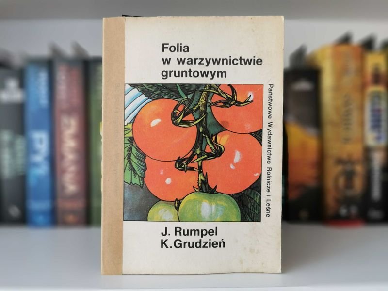 Folia w warzywnictwie gruntowym - J. Rumpel