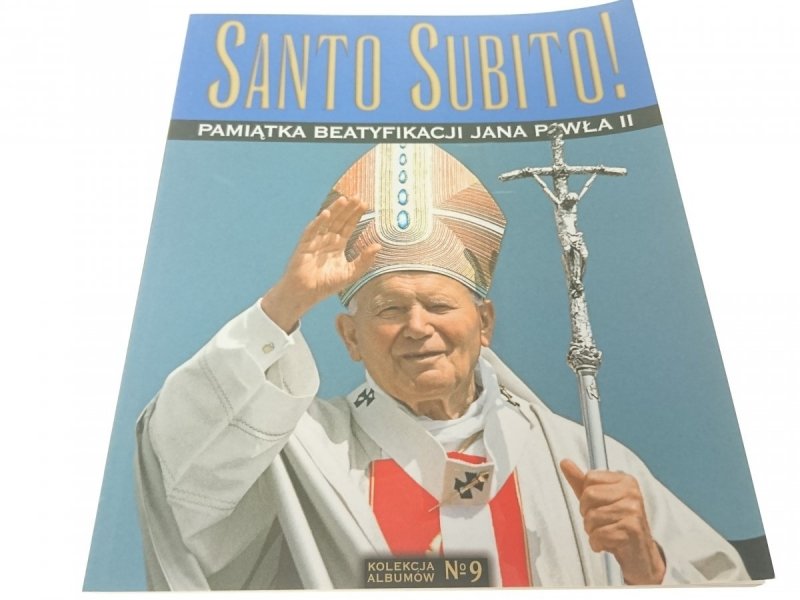 SANTO SUBITO! PAMIĄTKA BEATYFIKACJI NR.9 J.P. II