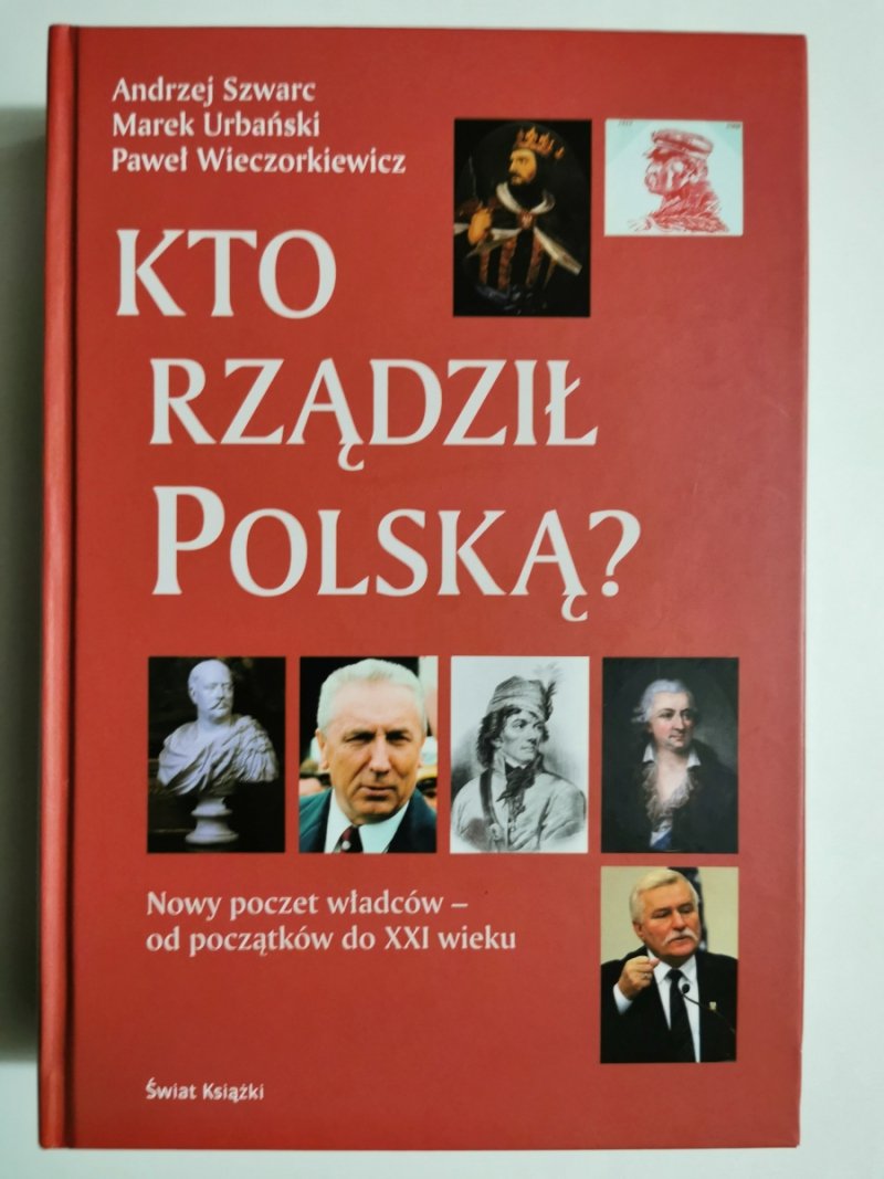 KTO RZĄDZIŁ POLSKĄ? - Andrzej Szwarc