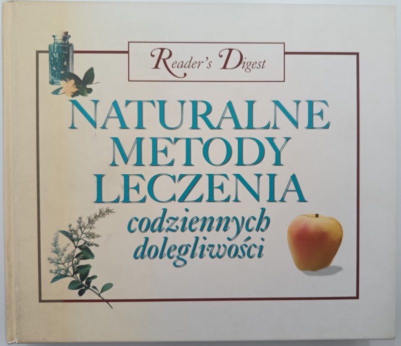 NATURALNE METODY LECZENIA CODZIENNYCH DOLEGLIWOŚCI