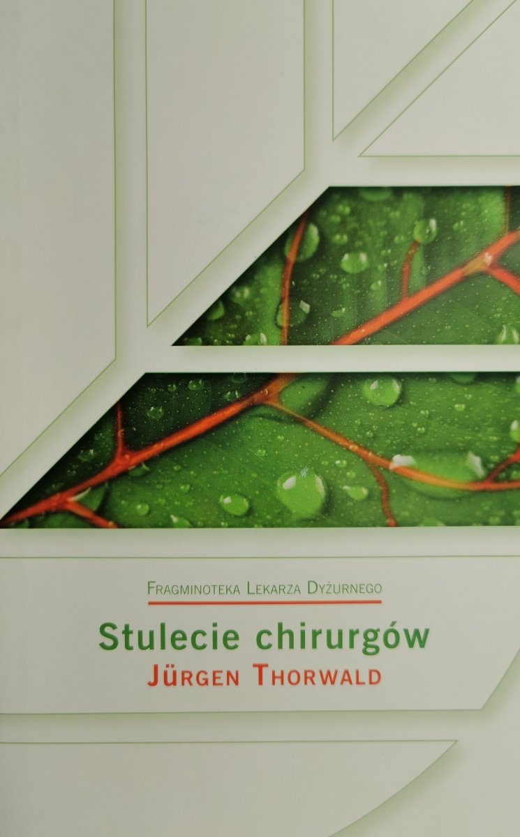 STULECIE CHIRURGÓW - Jurgen Thorwald