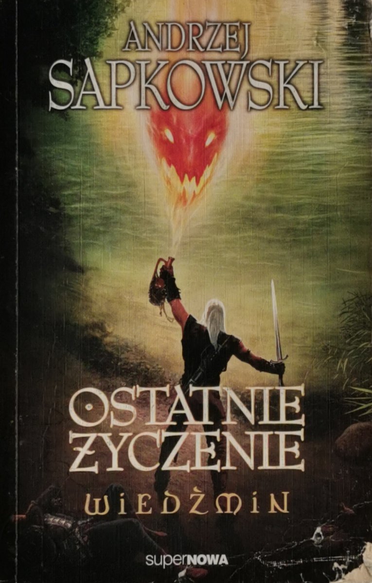 WIEDŹMIN OSTATNIE ŻYCZENIE - Andrzej Sapkowski