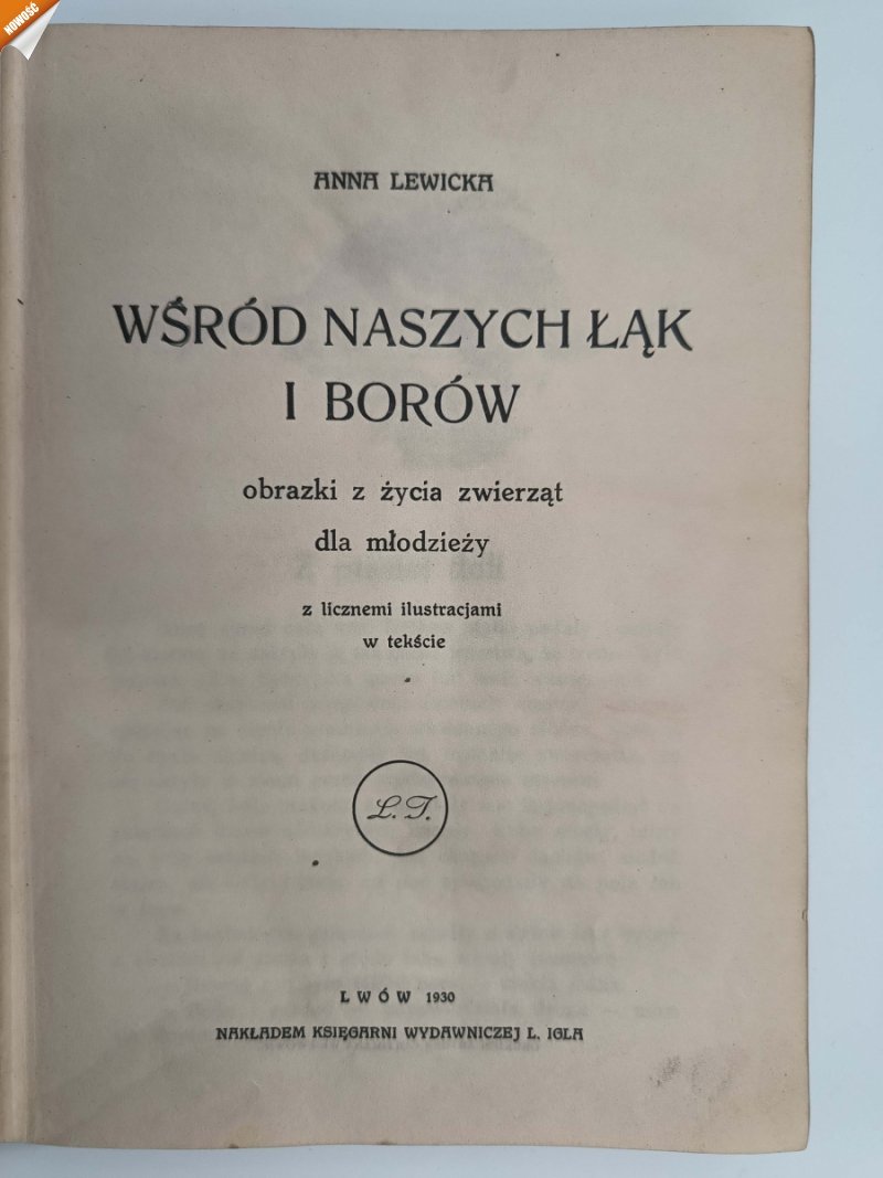 WŚRÓD NASZYCH ŁĄK I BORÓW – 1930 R - Anna Lewicka