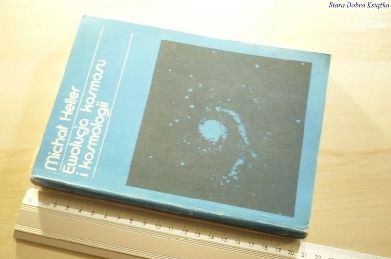 EWOLUCJA KOSMOSU I KOSMOLOGII - Heller 1985