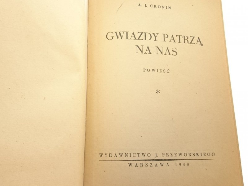 GWIAZDY PATRZĄ NA NAS TOM I - A. J. Cronin 1948