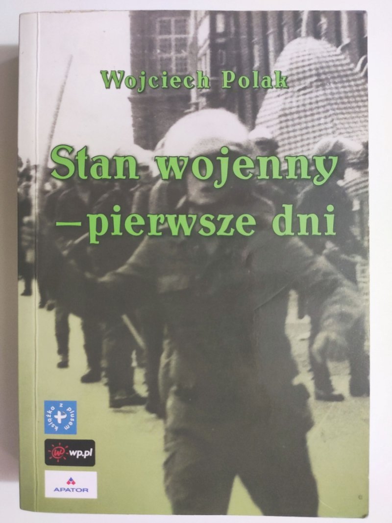 STAN WOJENNY – PIERWSZE DNI - Wojciech Polak