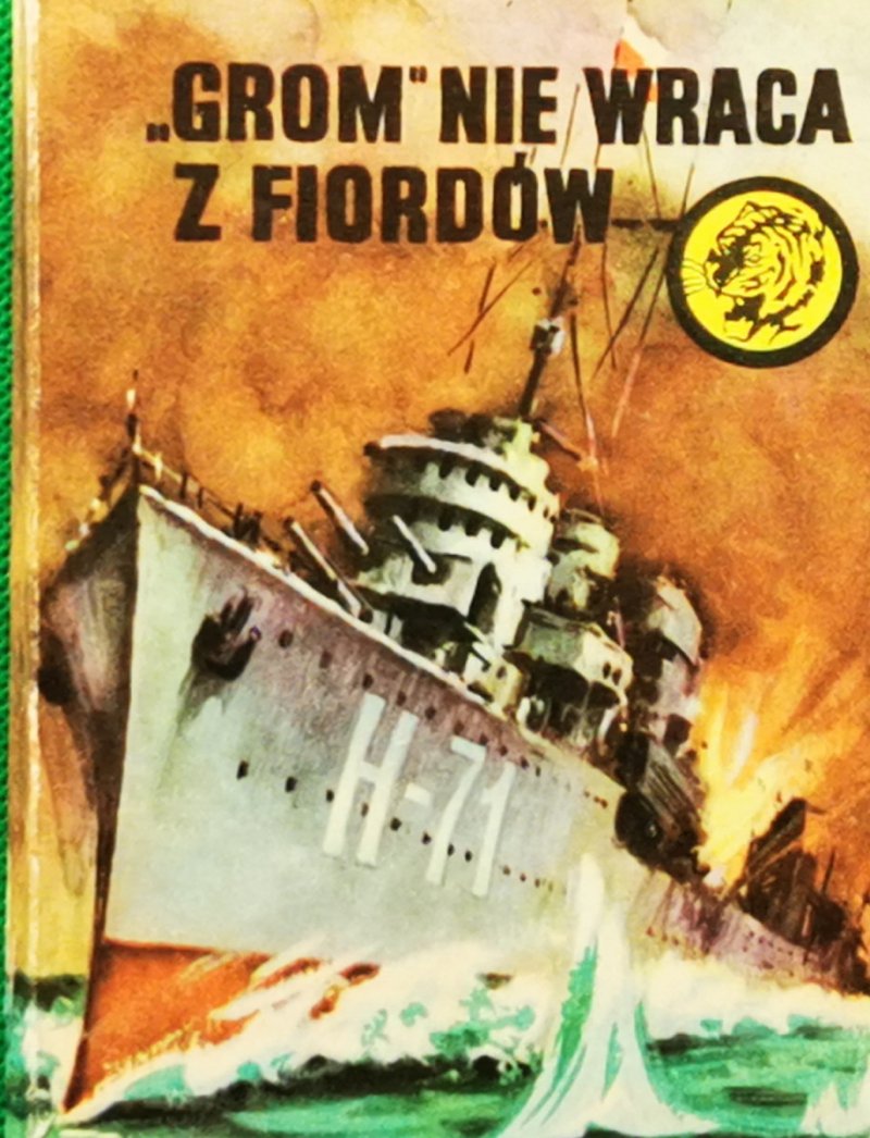 ŻÓŁTY TYGRYS.  ,,GROM” NIE WRACA Z FIORDÓW - Zbigniew Damski