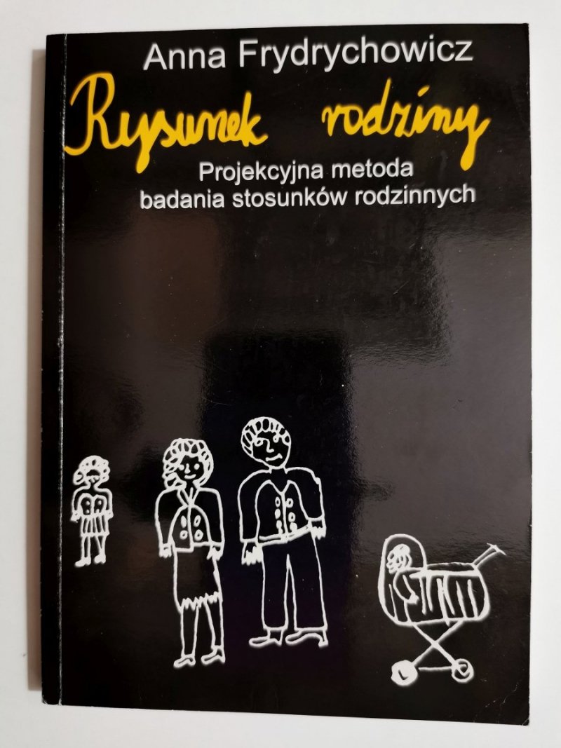 RYSUNEK RODZINY - Anna Frydrychowicz 1996