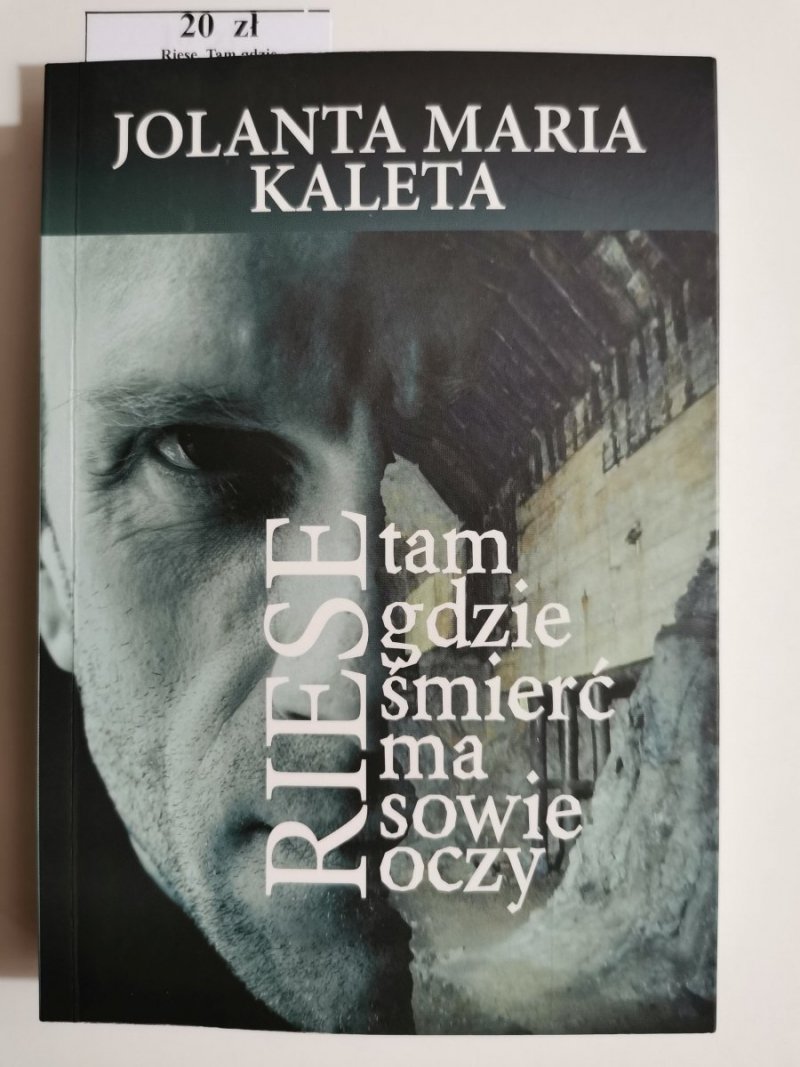 RISES TAM GDZIE ŚMIERĆ MA SOWIE OCZY - Jolanta Maria Kaleta 