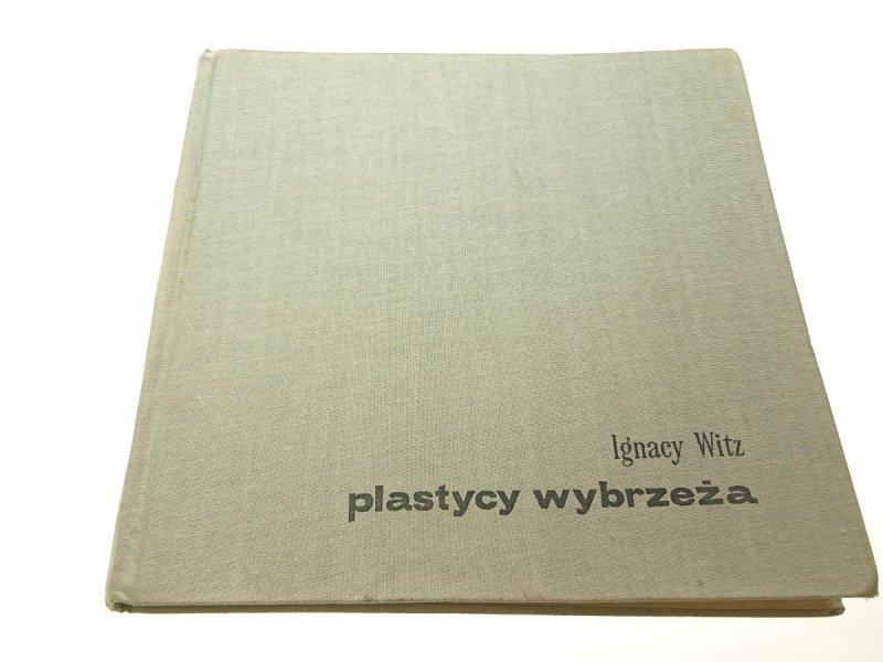 PLASTYCY WYBRZEŻA - Ignacy Witz (1969)