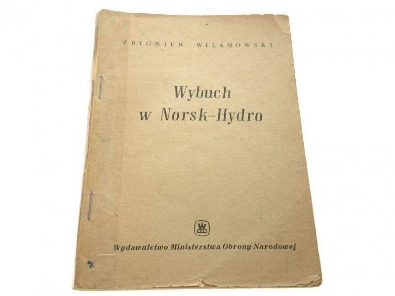 WYBUCH W NORSK-HYDRO - Zbigniew Wilamowski 1960