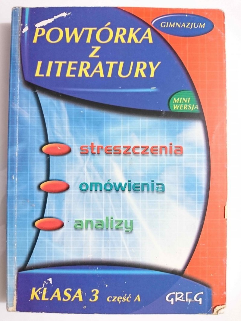 POWTÓRKA Z LITERATURY KLASA 3 CZĘŚĆ A - Barbara Włodarczyk 