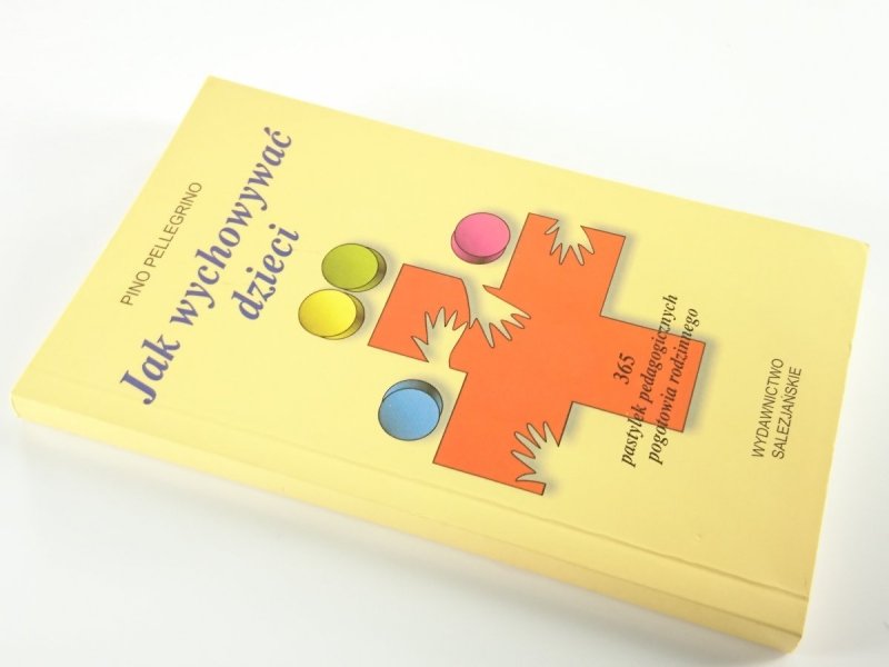 JAK WYCHOWYWAĆ DZIECI - Pino Pellegrino 2001