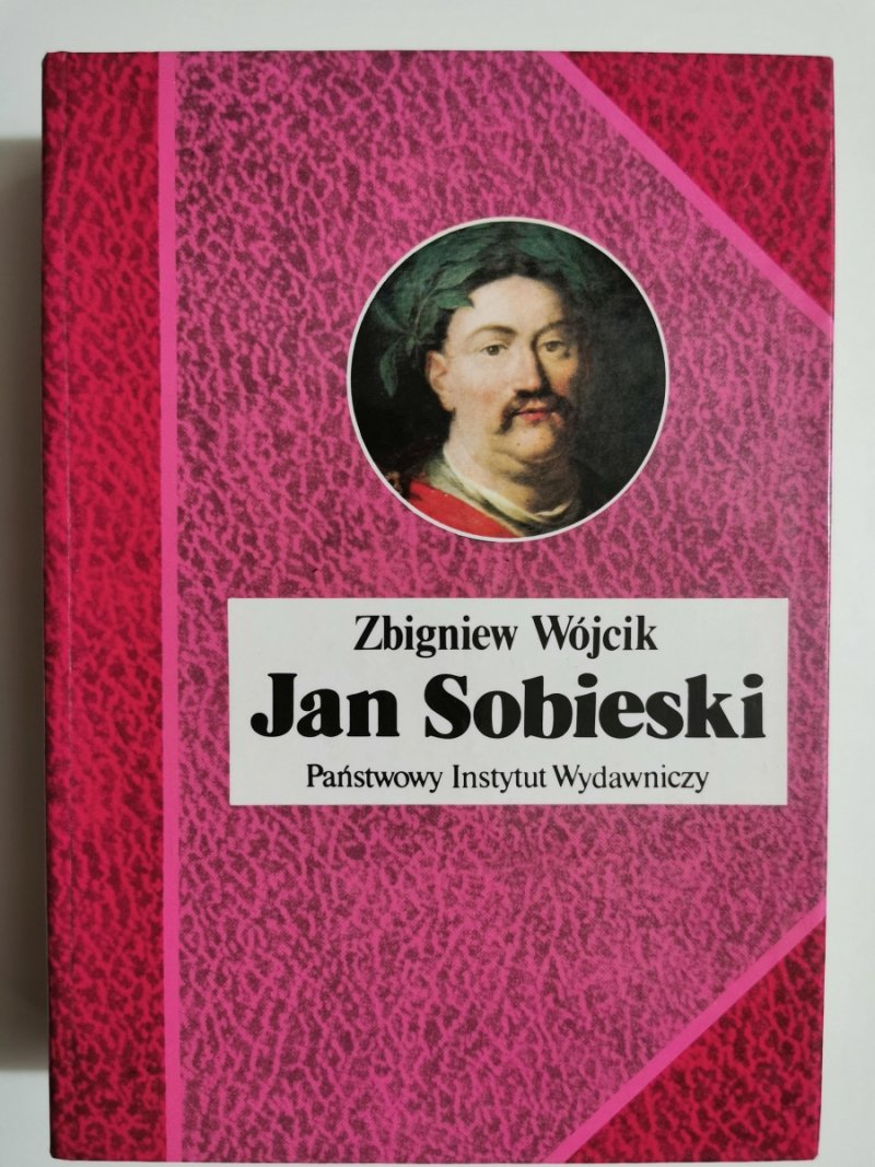 JAN SOBIESKI 1629-1696 - Zbigniew Wójcik